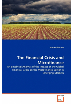 The Financial Crisis and Microfinance