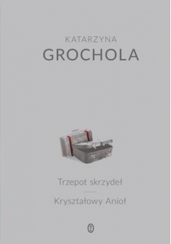 Trzepot skrzydeł / Kryształowy Anioł