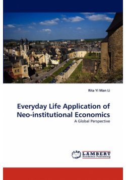 Everyday Life Application of Neo-Institutional Economics