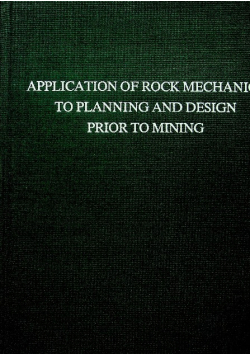 Application of Rock Mechanics to Planning and Design Prior to Mining