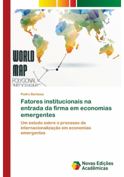 Fatores institucionais na entrada da firma em economias emergentes