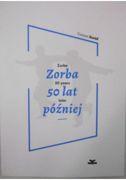 Zorba 50 lat później