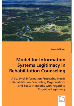 Model for Information Systems Legitimacy in Rehabilitation Counseling