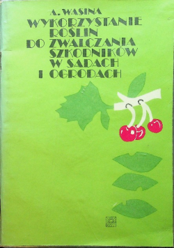 Wykorzystanie roślin do zwalczania szkodników w sadach i ogrodach