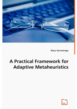 A Practical Framework for Adaptive Metaheuristics