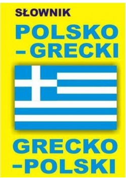 Słownik polsko-grecki o grecko-polski