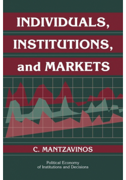 Individuals, Institutions, and Markets