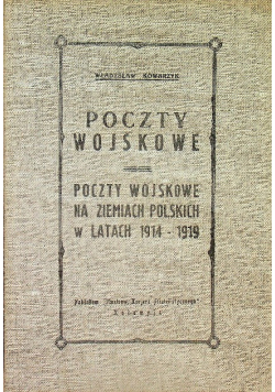 Poczty wojskowe na ziemiach polskich w latach 1914 1919