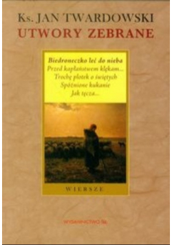 Utwory zebrane Wiersze z tomów z lat 1996 - 1997