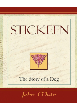 Stickeen  -  The Story of a Dog (1909)