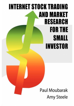 Internet Stock Trading and Market Research for the Small Investor