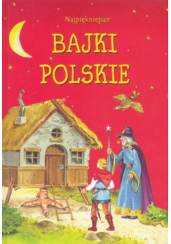 Najpiękniejsze Bajki Polskie