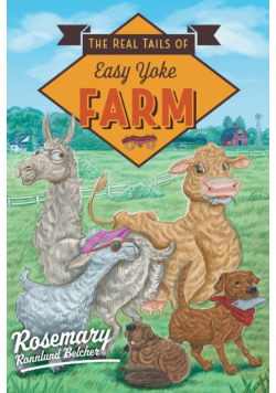 The Real Tails of Easy Yoke Farm