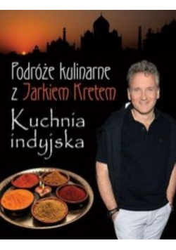 Podróże kulinarne z Jarkiem Kretem
