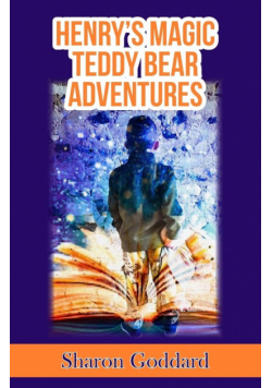 Henry's Magic Teddy Bear Adventures