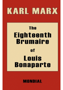 The Eighteenth Brumaire of Louis Bonaparte