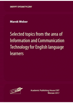 Selected topics from the area of Information and Communication Technology for English language learn