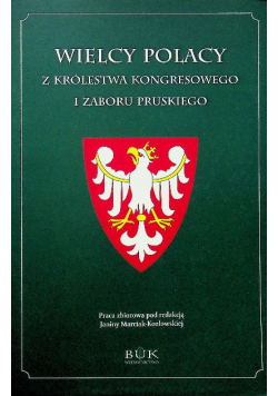 Wielcy polacy z królestwa kongresowego i zaboru pruskiego