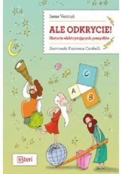 Ale odkrycie! Historie elektryzujących pomysłów