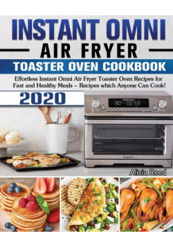Instant Omni Air Fryer Toaster Oven Cookbook 2020
