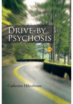 Drive-By Psychosis