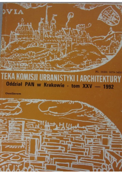 Teka Komisji Urbanistyki I Architektury tom XXV