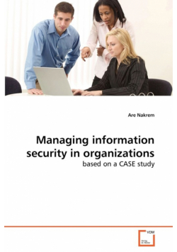 Managing information security in organizations