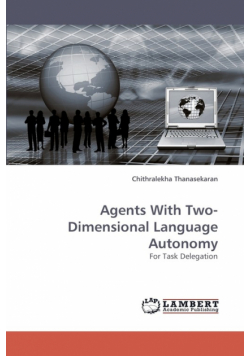 Agents with Two-Dimensional Language Autonomy