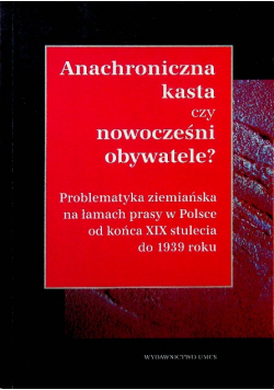 Anachroniczna kasta czy nowocześni obywatele