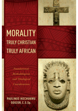 Morality Truly Christian, Truly African