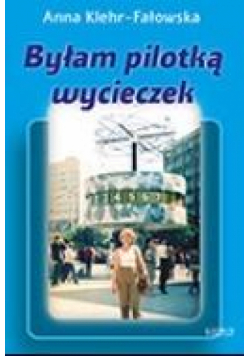 Byłam pilotką wycieczek