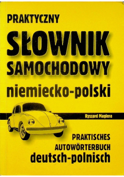 Praktyczny słownik samochodowy niemiecko polski