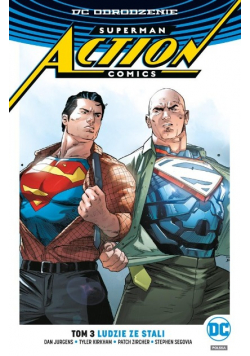 Superman Action Comics Tom 3 Ludzie ze stali