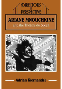 Ariane Mnouchkine and the Theatre Du Soleil
