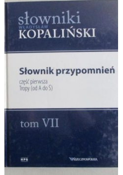 Słowniki Władysław Kopaliński tom 7 Słownik przypomnień część 1