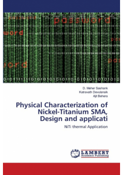 Physical Characterization of Nickel-Titanium SMA, Design and applicati