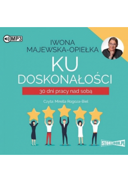 Ku doskonałości. 30 dni pracy nad sobą Audiobook