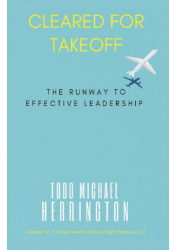 Cleared for Takeoff, The Runway to Effective Leadership