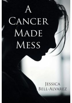 A Cancer Made Mess