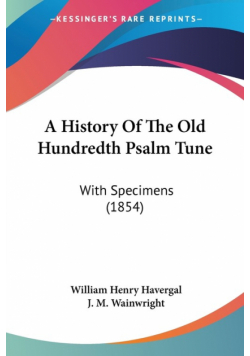 A History Of The Old Hundredth Psalm Tune