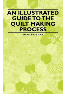 An Illustrated Guide to the Quilt Making Process