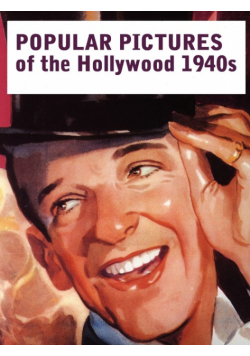 Popular Pictures of the Hollywood 1940s