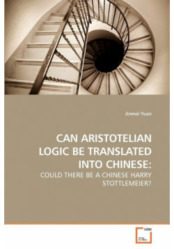 Can Aristotelian Logic Be Translated Into Chinese