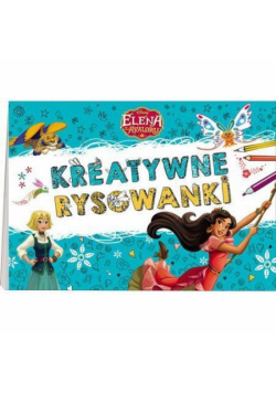 Kreatywne rysowanki. Elena z Avalonu