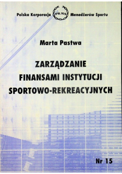 Zarządzanie finansami instytucji sportowo - rekreacyjnej