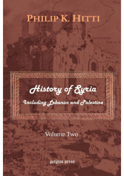 History of Syria Including Lebanon and Palestine (Volume 2)