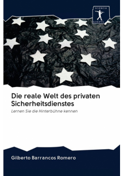 Die reale Welt des privaten Sicherheitsdienstes