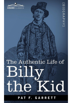 The Authentic Life of Billy the Kid