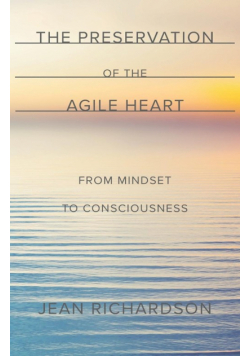 The Preservation of the Agile Heart