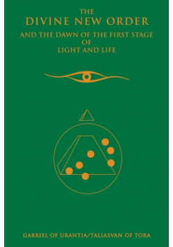 The Divine New Order and the Dawn of the First Stage of Light and Life